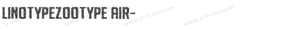 LinotypeZootype Air字体转换